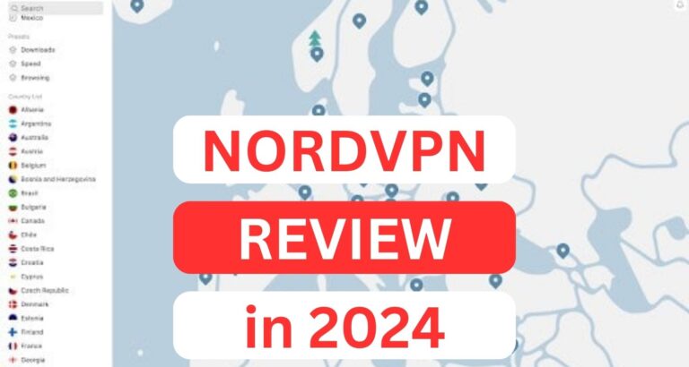 NordVPN Review in 2024: Secure, Speedy, and Affordable