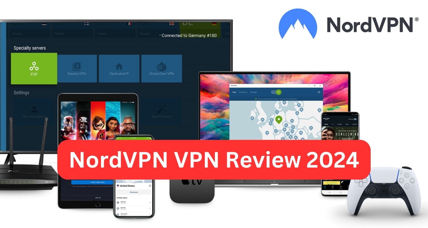 NordVPN VPN Review 2024