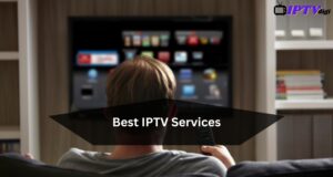 Best IPTV Services