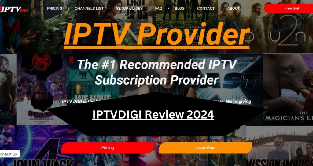 IPTVDIGI Review 2024: Over 21,000 Channels for $9.99