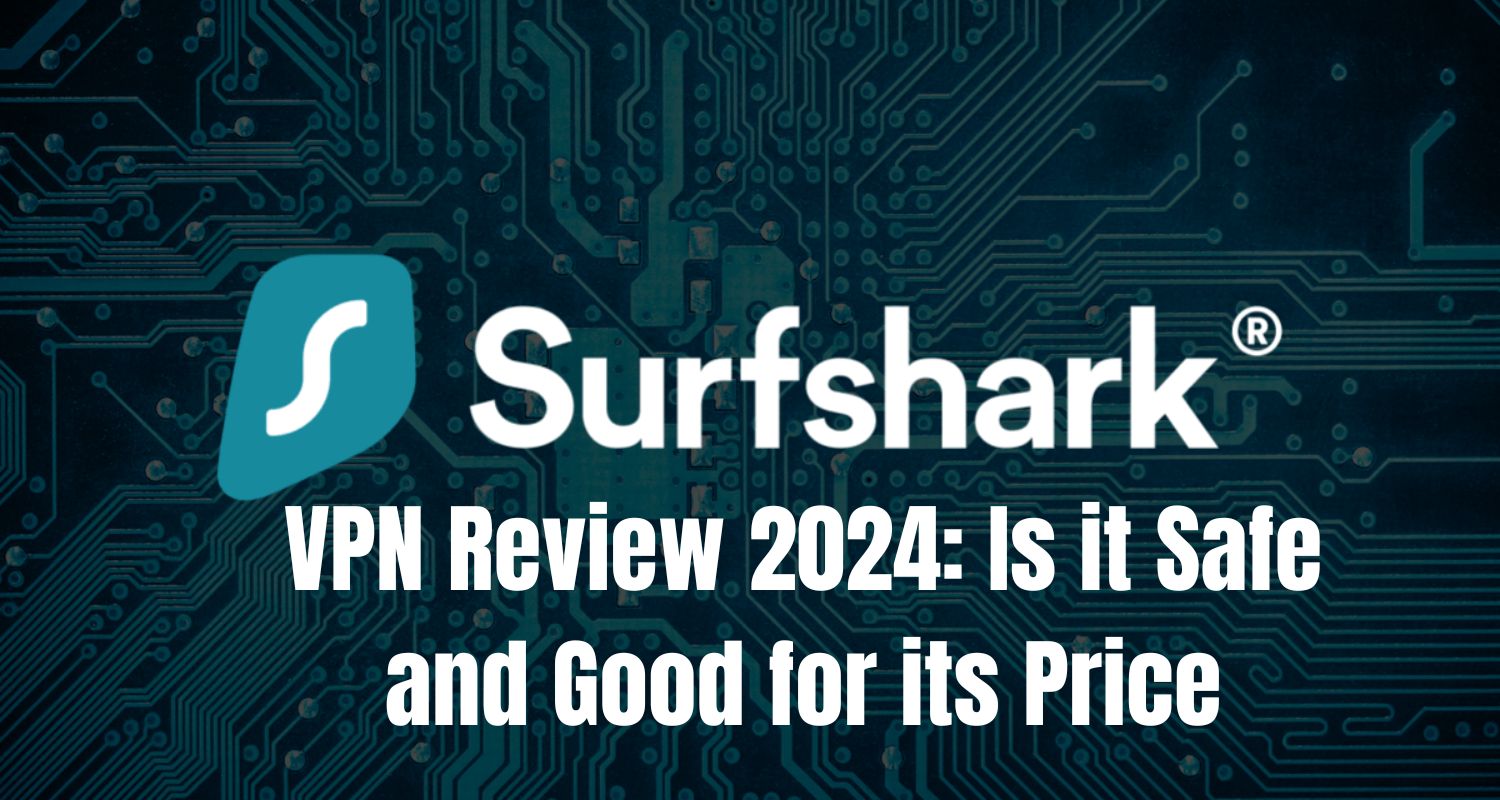 Surfshark VPN Review 2024