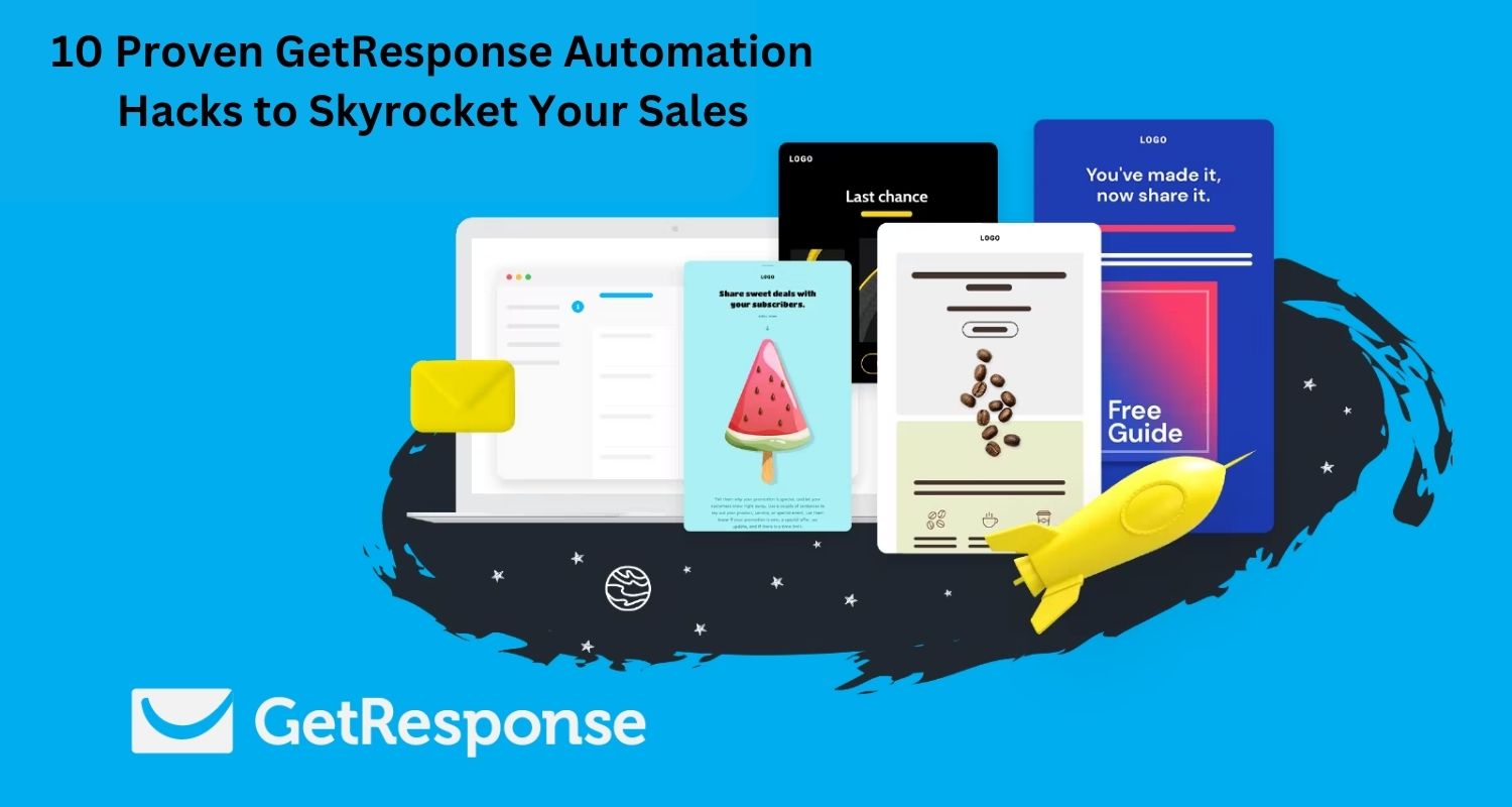 10 Proven GetResponse Automation Hacks to Skyrocket Your Sales