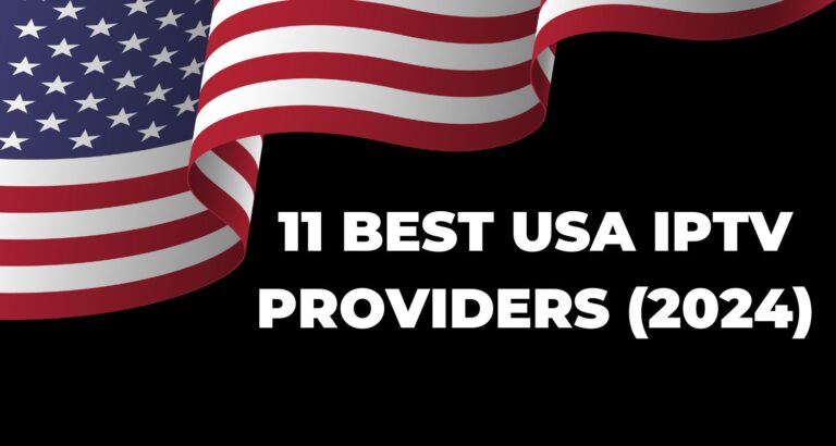 11 Best USA IPTV Providers (2024)