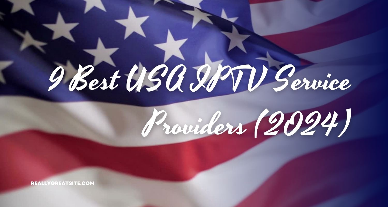 Best USA IPTV Service Providers
