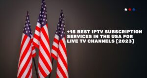 Best IPTV Subscription Services in the USA
